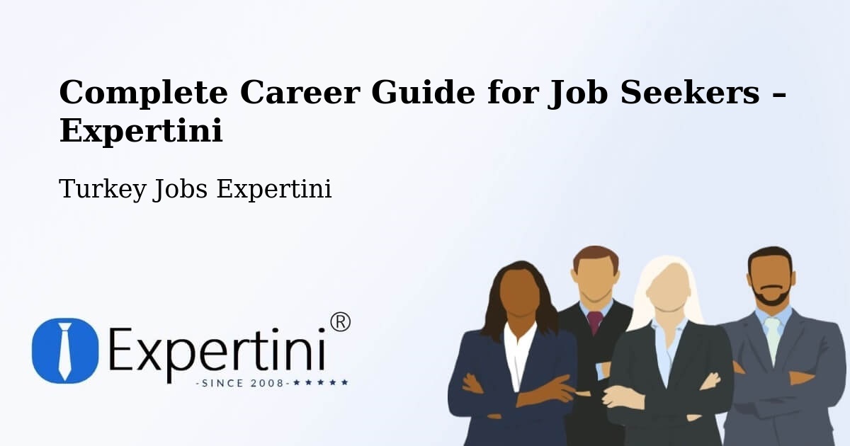 Career Guide for Job Seekers – Şabanözü - Şabanözü, Turkey Jobs Expertini