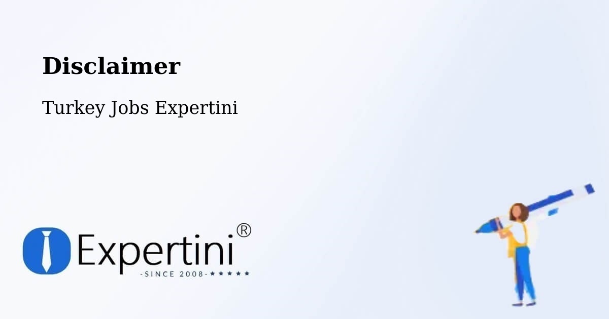 Disclaimer – Şabanözü - Turkey Jobs Expertini